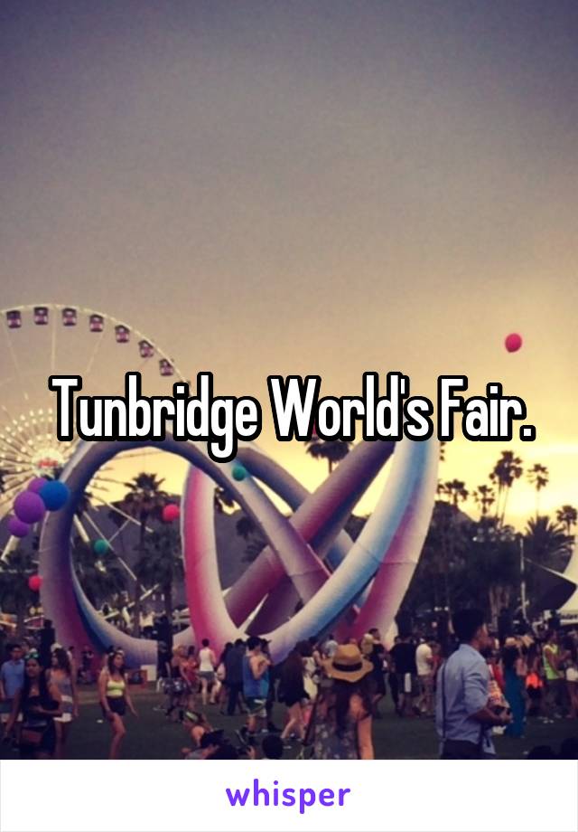 Tunbridge World's Fair.