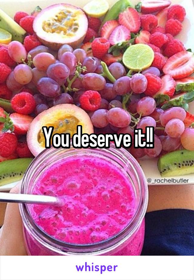 You deserve it!!