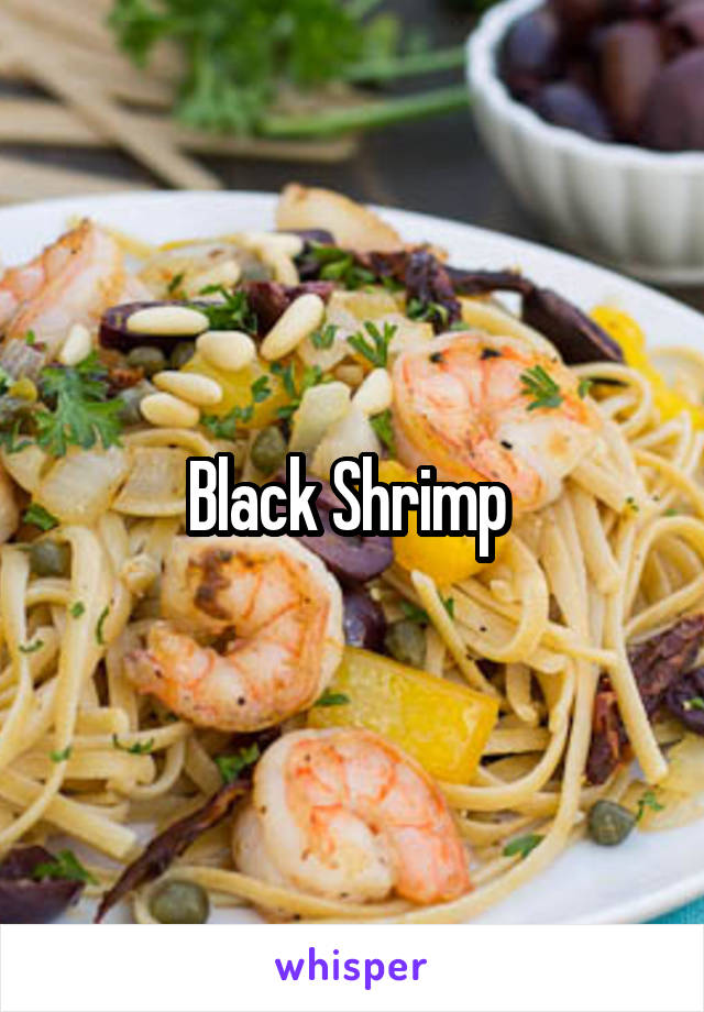 Black Shrimp 