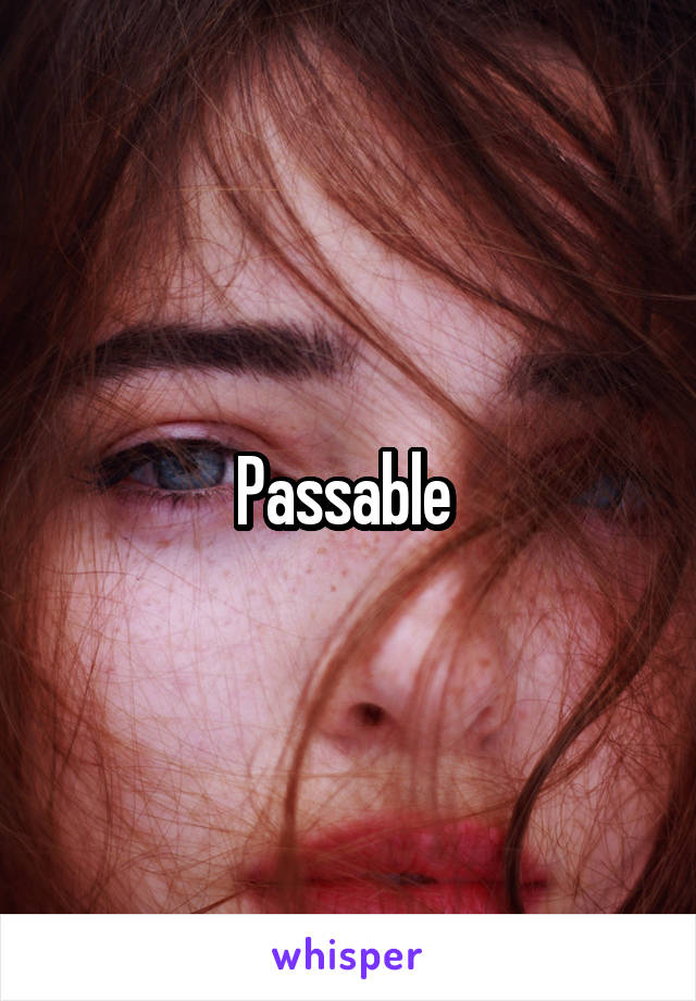 Passable 