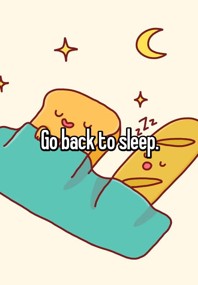 How To Say Go Back To Sleep In English