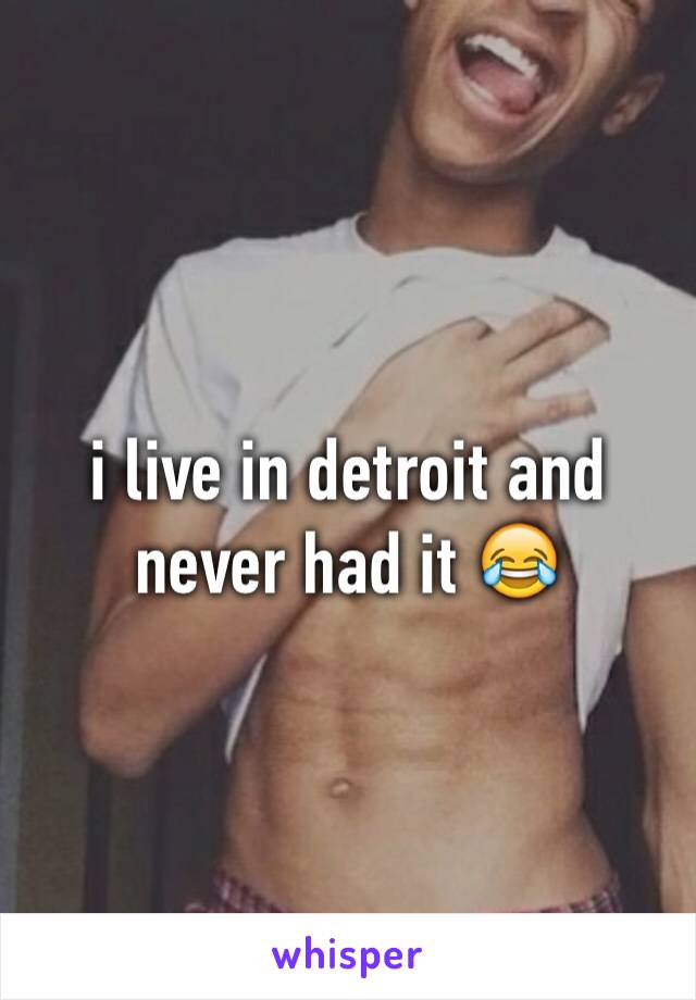 i live in detroit and never had it 😂