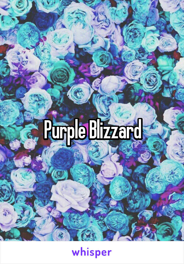 Purple Blizzard