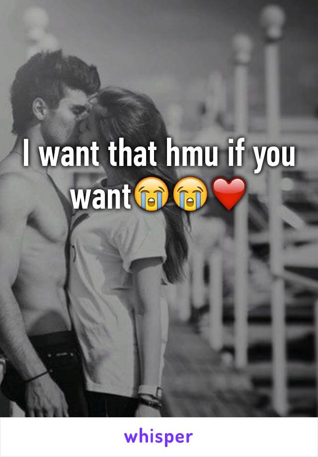 I want that hmu if you want😭😭❤️