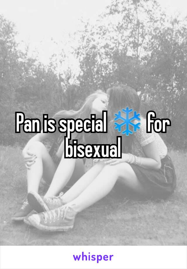 Pan is special ❄ for bisexual