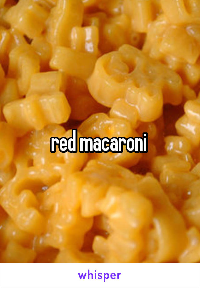 red macaroni 