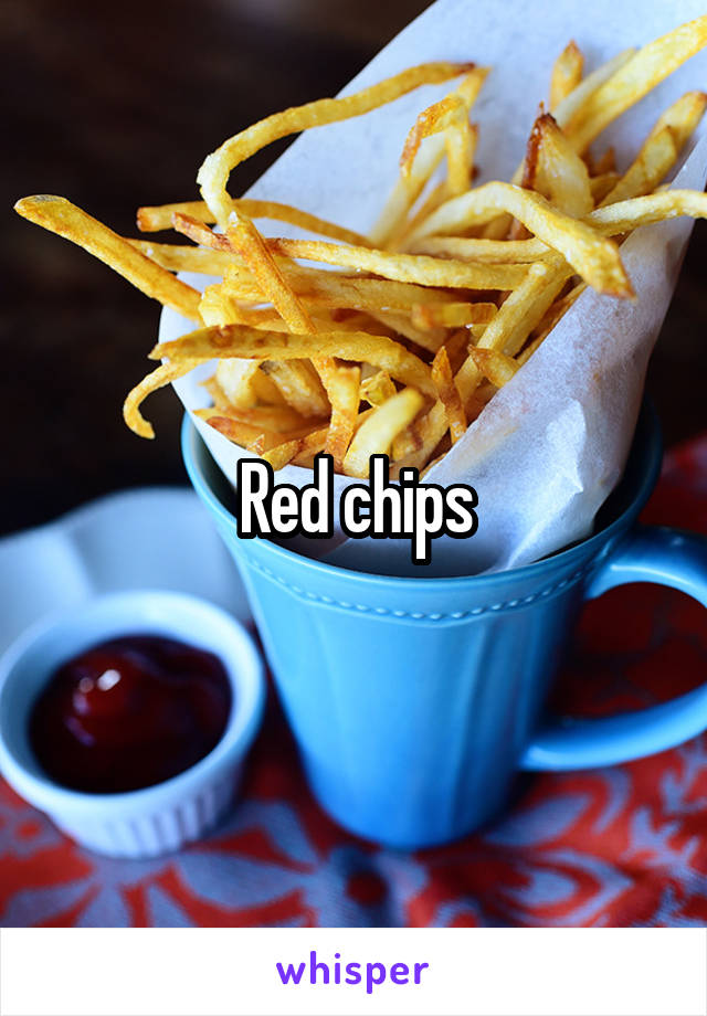 Red chips