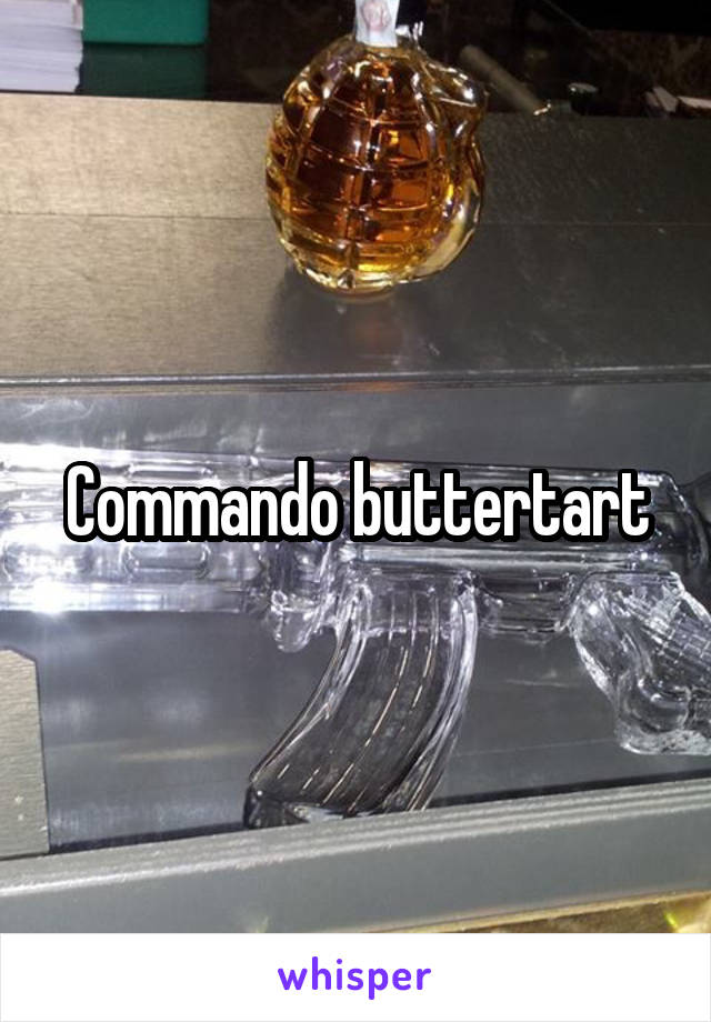 Commando buttertart