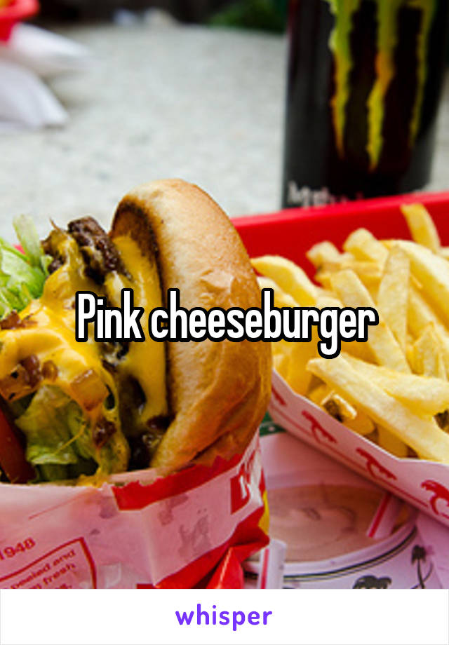 Pink cheeseburger