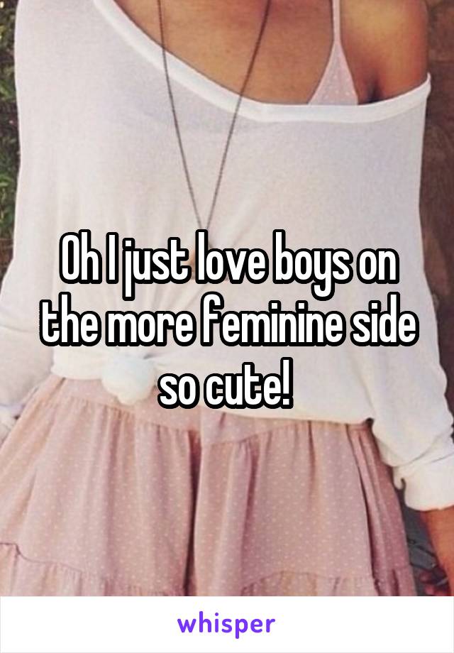 Oh I just love boys on the more feminine side so cute! 