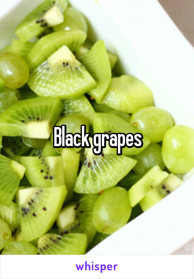 Black grapes