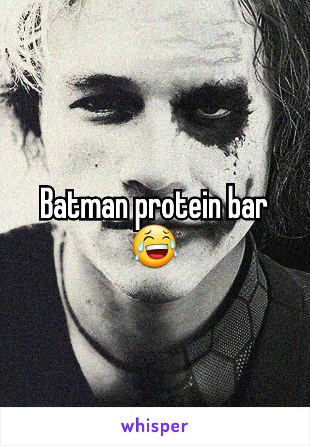 Batman protein bar 😂