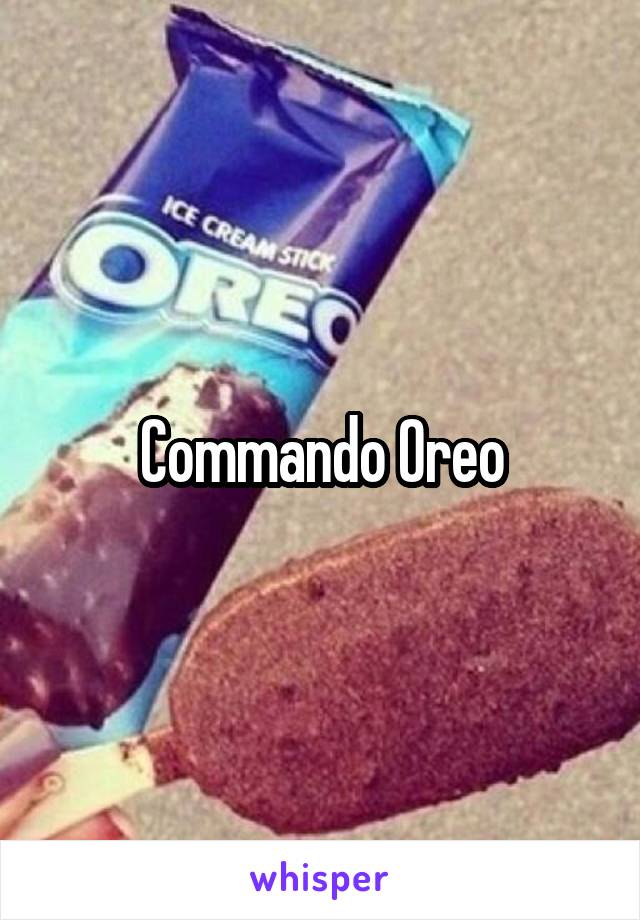 Commando Oreo