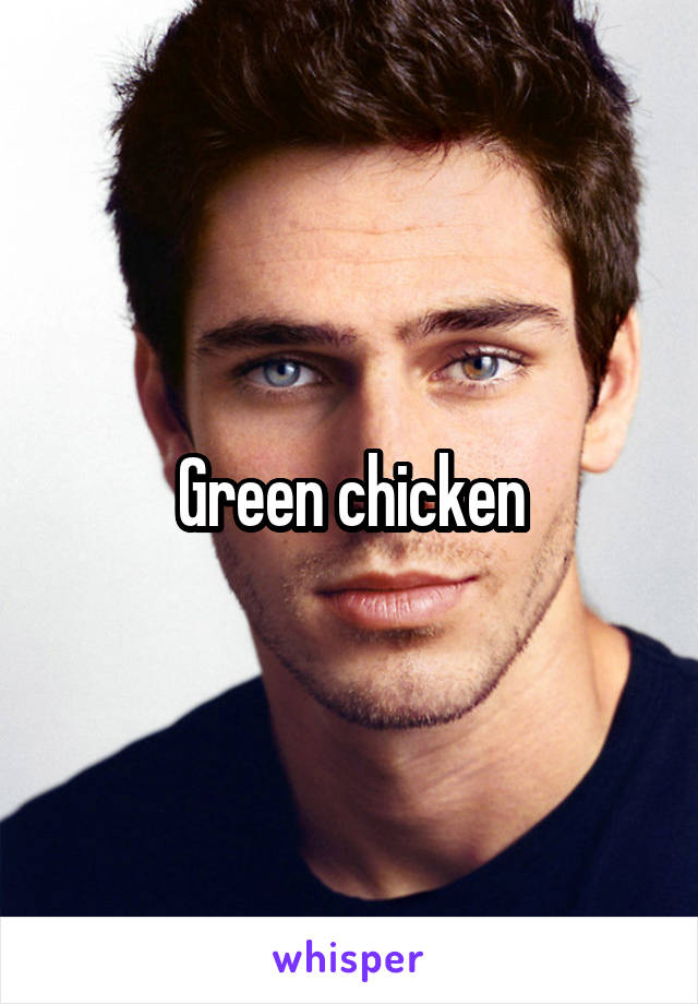 Green chicken