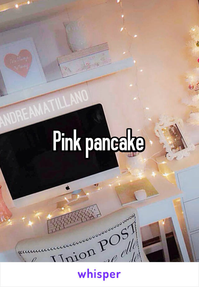 Pink pancake 