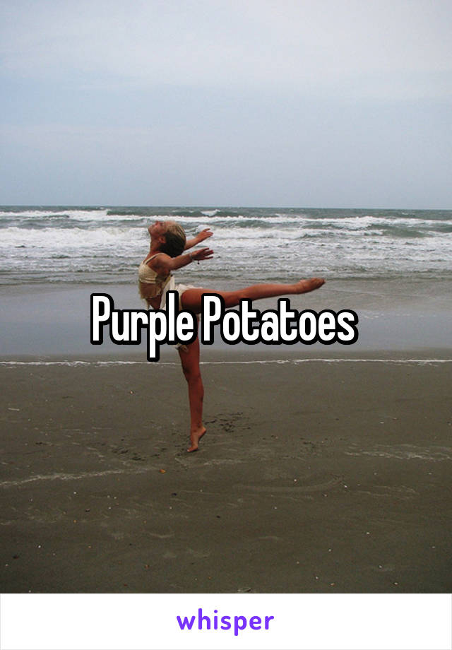 Purple Potatoes 