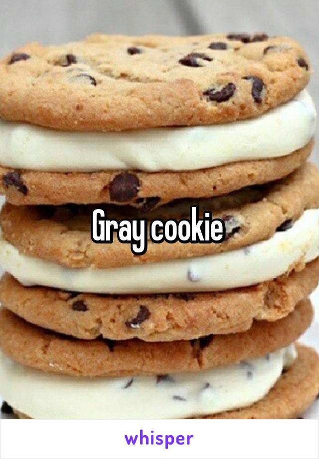 Gray cookie 