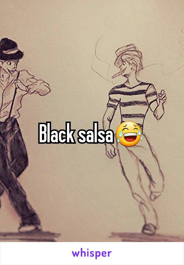 Black salsa😂