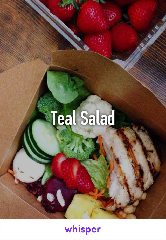 Teal Salad