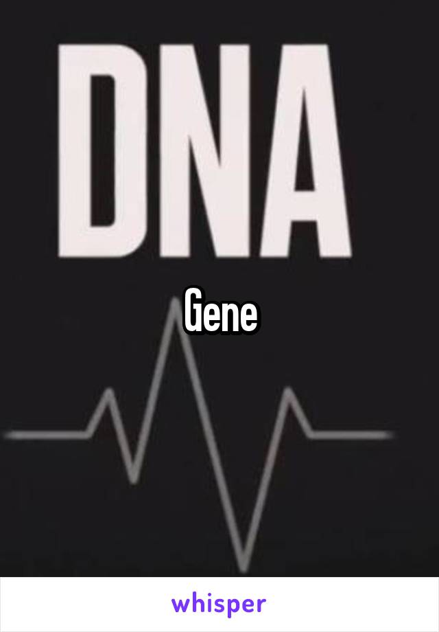 Gene