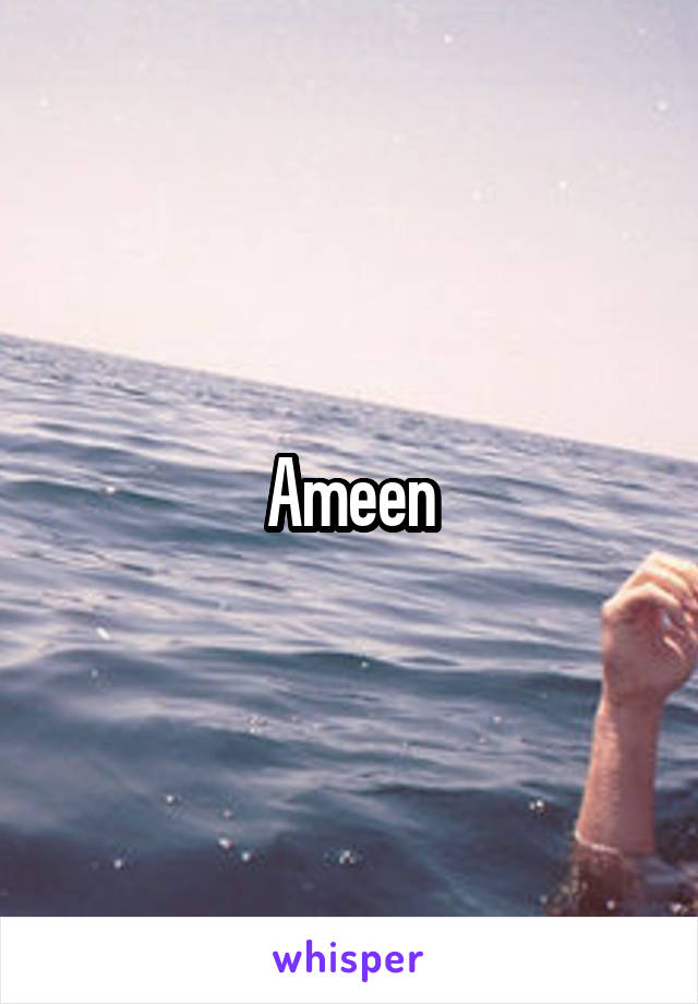 Ameen