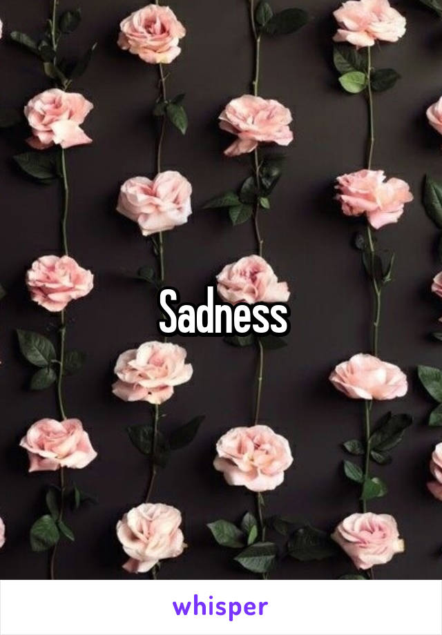 Sadness