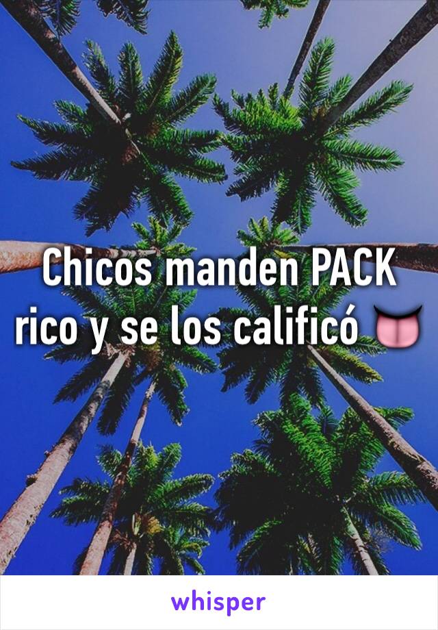 Chicos manden PACK rico y se los calificó 👅