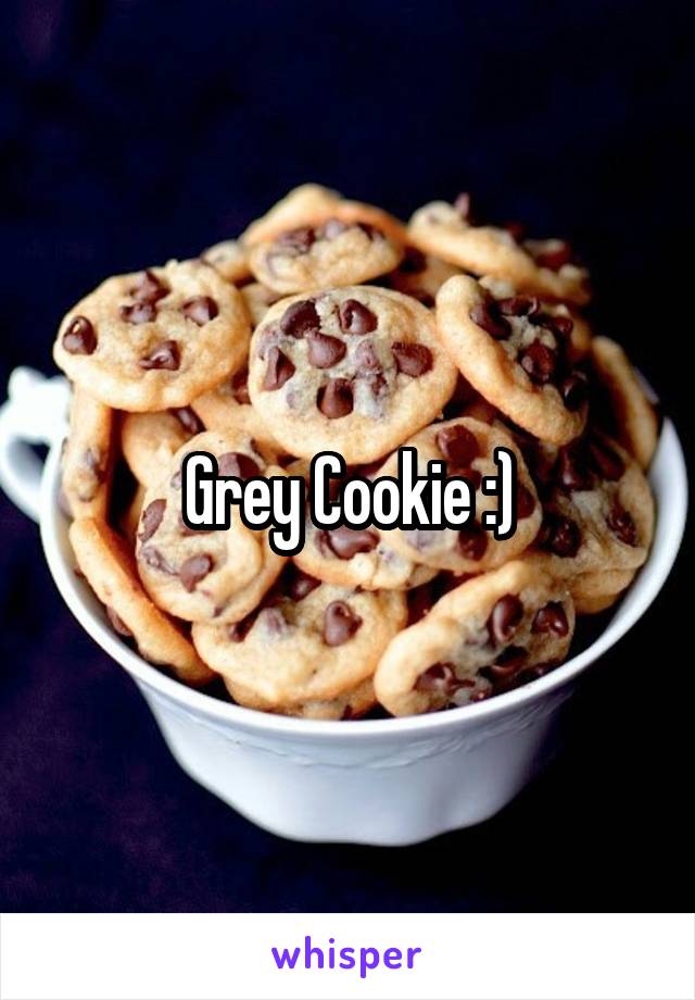 Grey Cookie :)