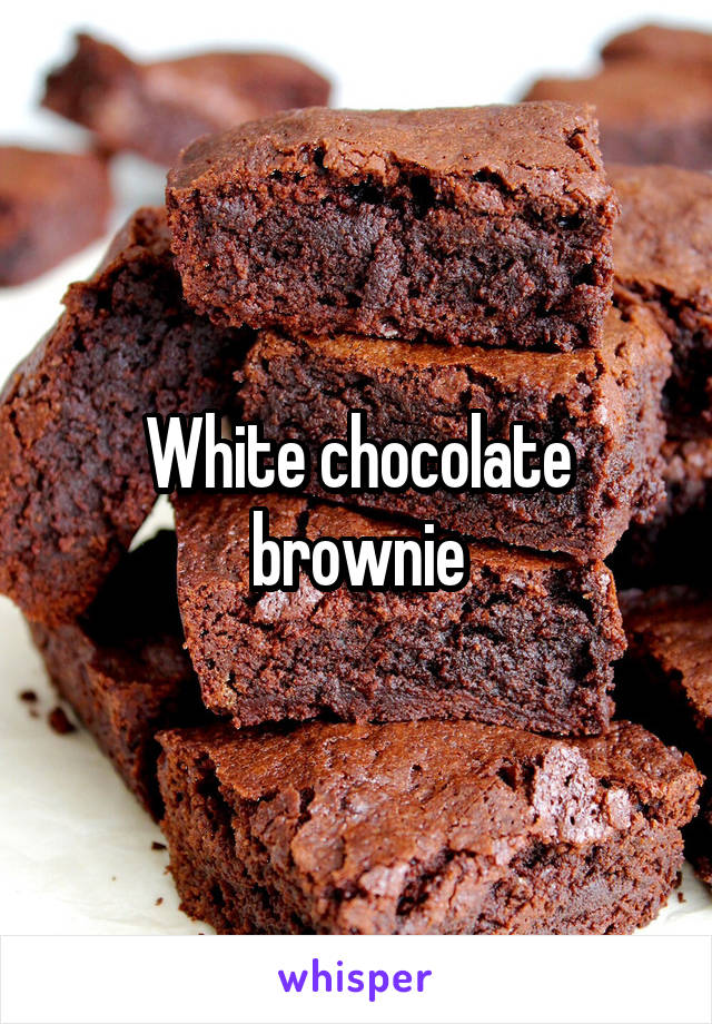 White chocolate brownie