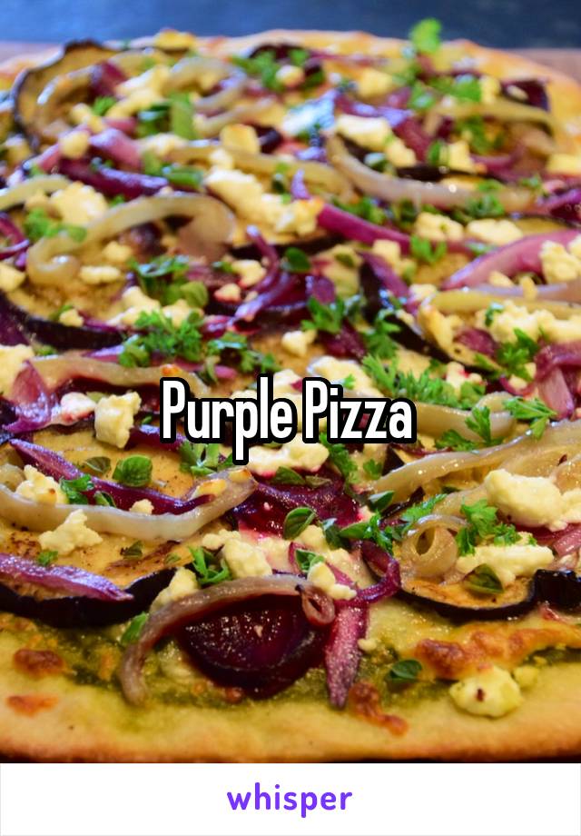Purple Pizza 
