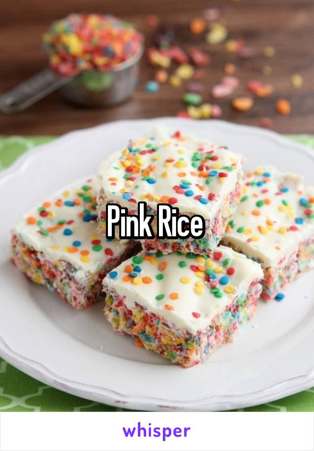 Pink Rice 