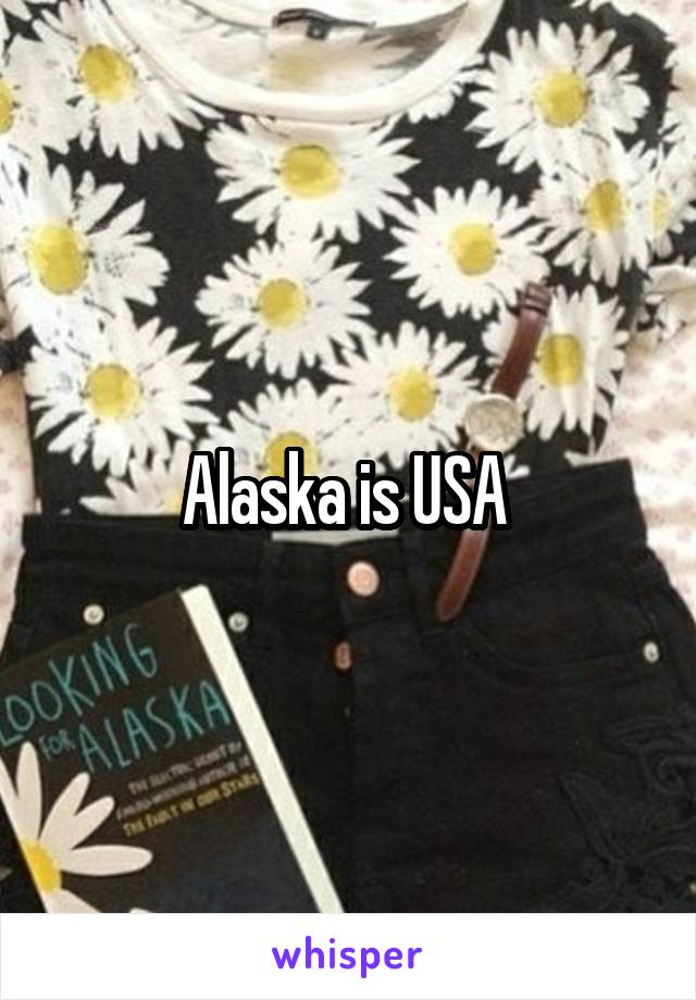 Alaska is USA 