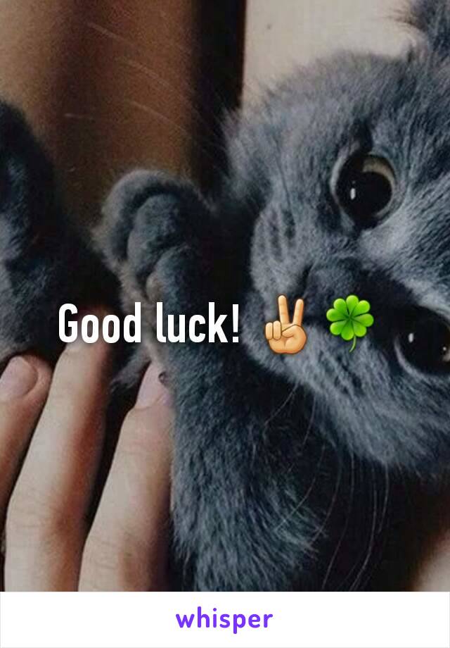 Good luck! ✌🍀 
