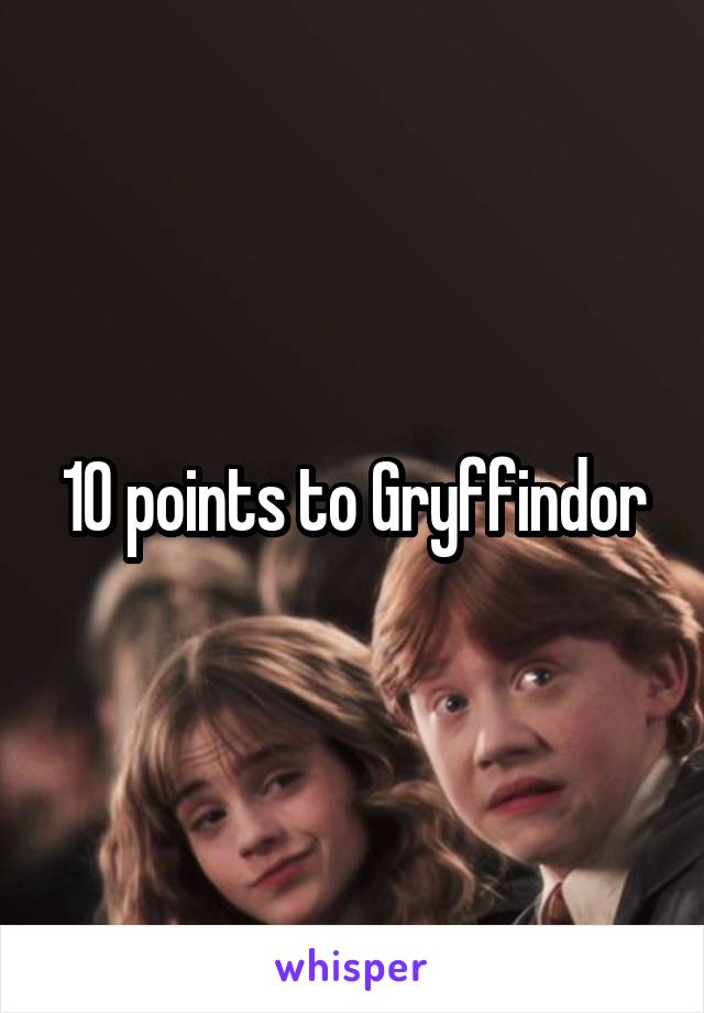 10 points to Gryffindor