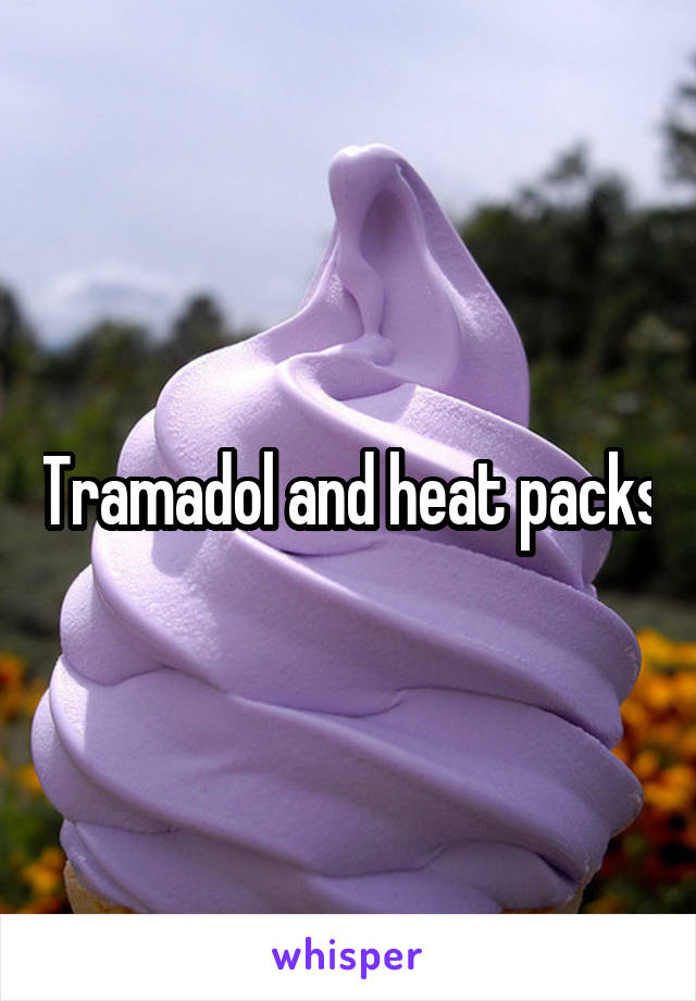 Tramadol and heat packs