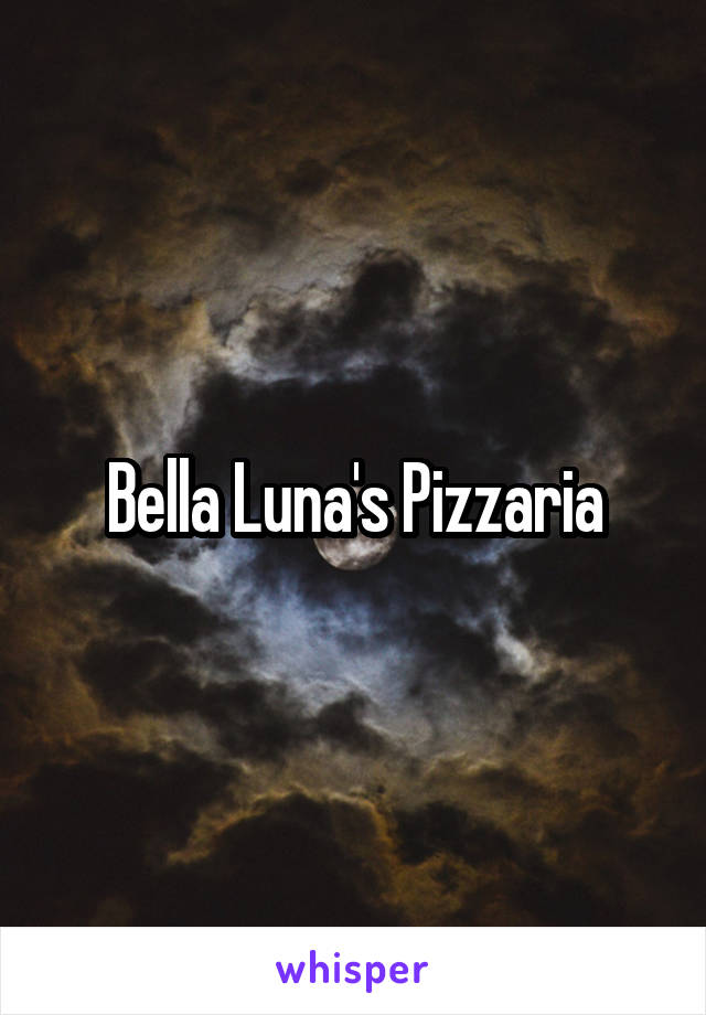 Bella Luna's Pizzaria