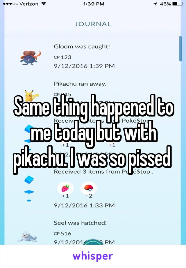 Same thing happened to me today but with pikachu. I was so pissed 