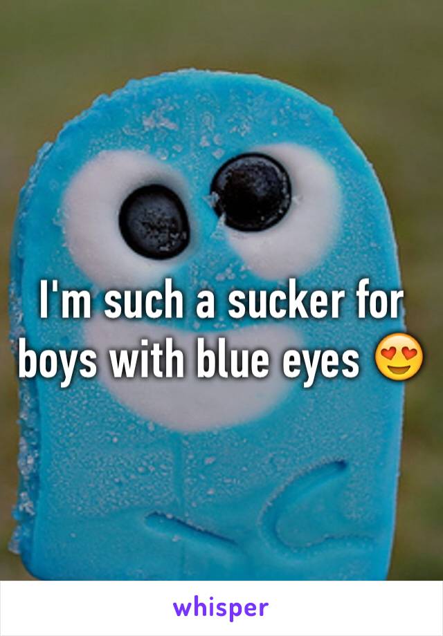 I'm such a sucker for boys with blue eyes 😍