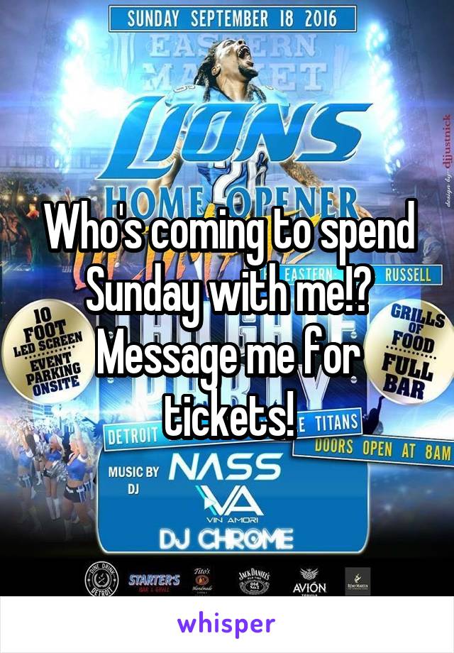 Who's coming to spend Sunday with me!? Message me for tickets!