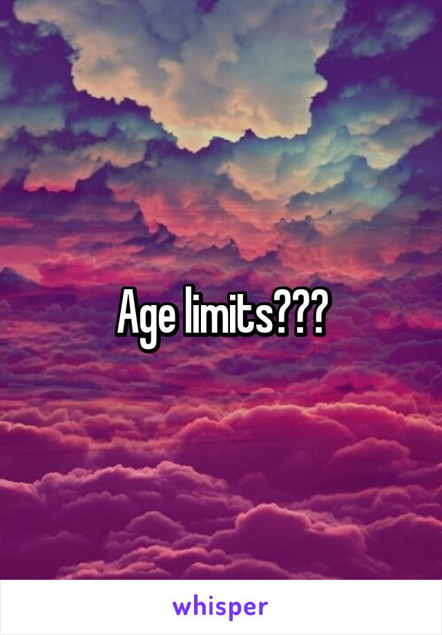 Age limits???