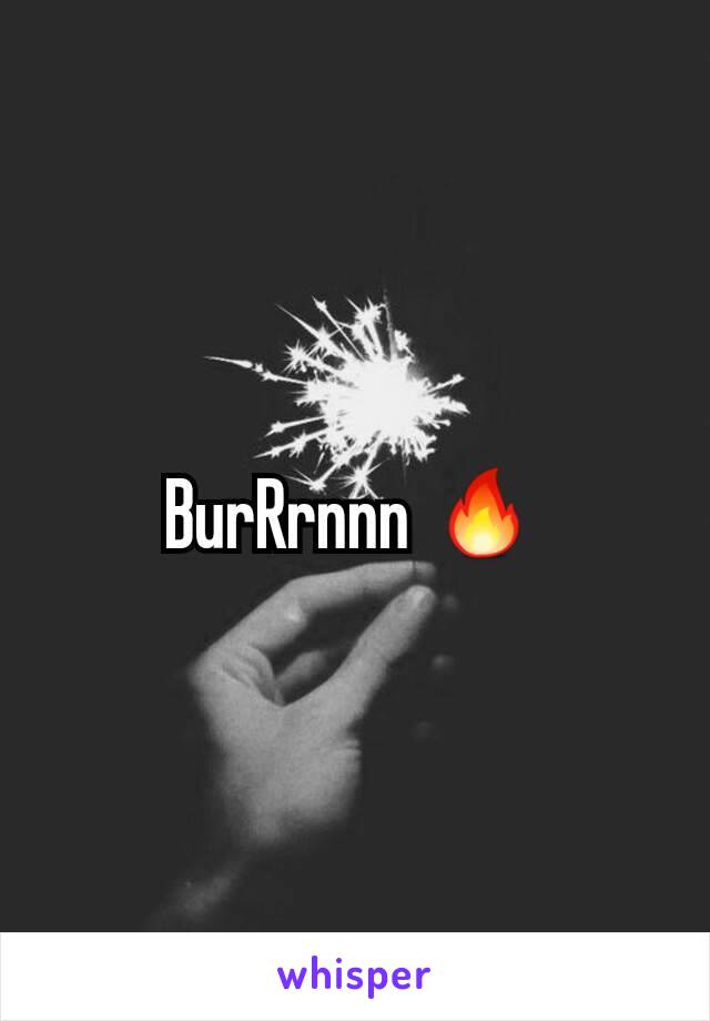 BurRrnnn 🔥