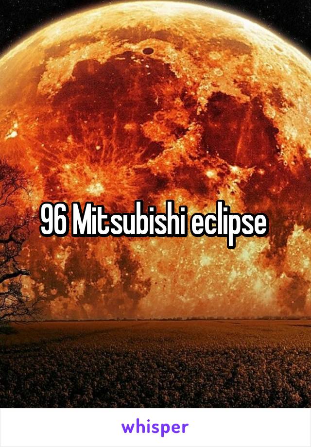 96 Mitsubishi eclipse 