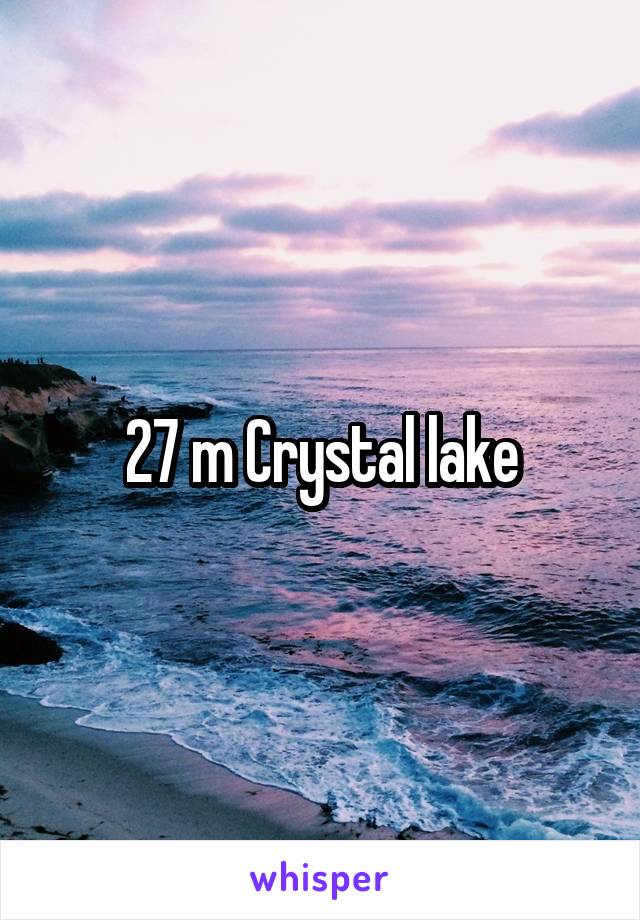 27 m Crystal lake