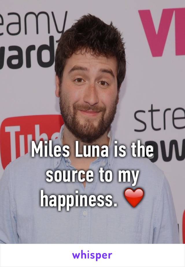 Miles Luna is the source to my happiness. ❤️