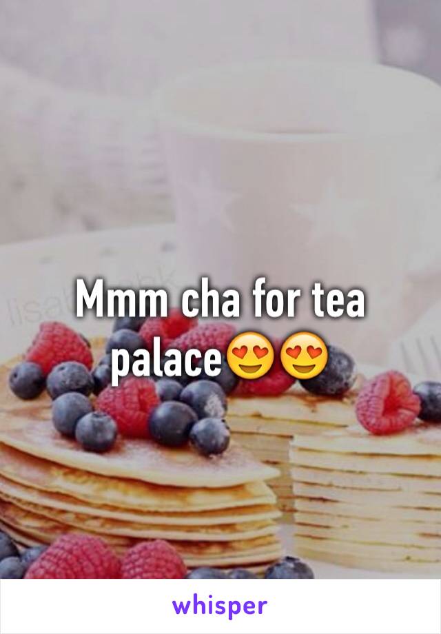 Mmm cha for tea palace😍😍