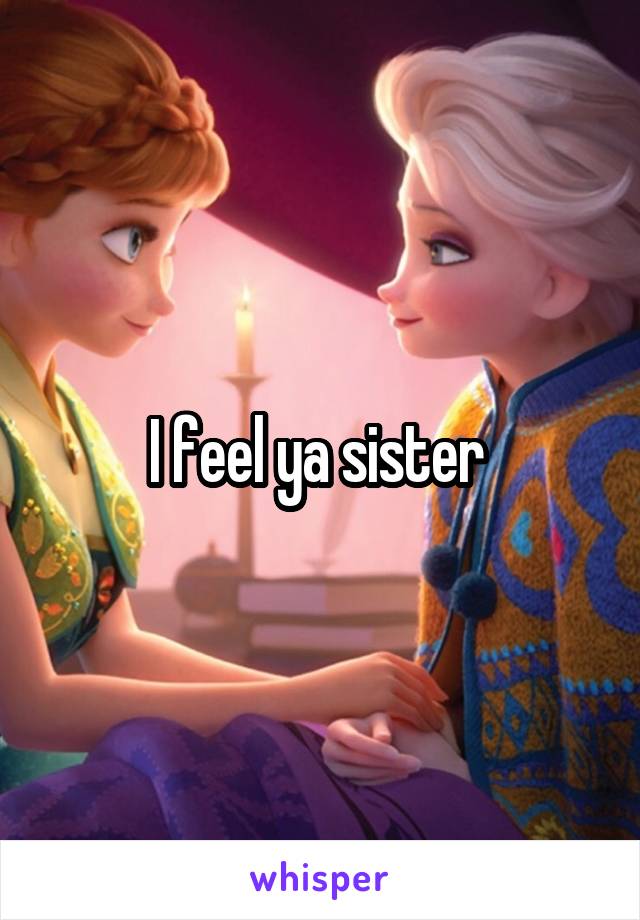 I feel ya sister 