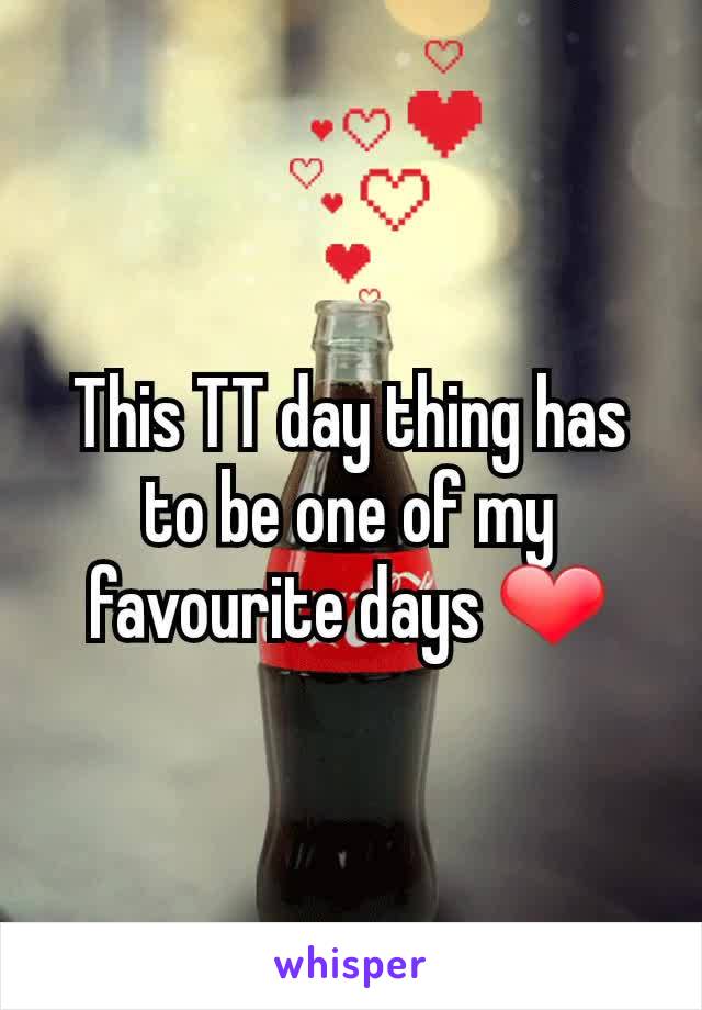 This TT day thing has to be one of my favourite days ❤