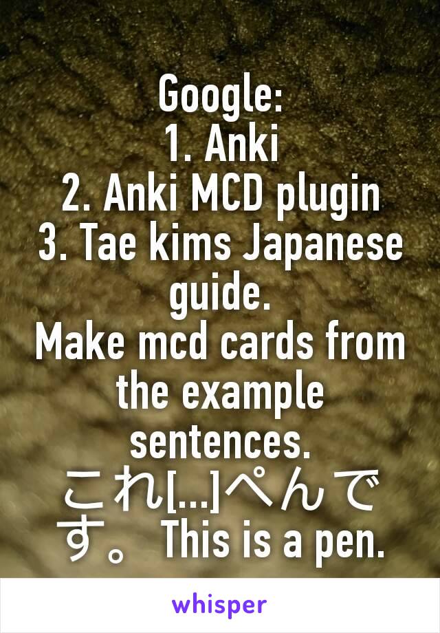 Google:
1. Anki
2. Anki MCD plugin
3. Tae kims Japanese guide.
Make mcd cards from the example sentences.
これ[...]ぺんです。This is a pen.