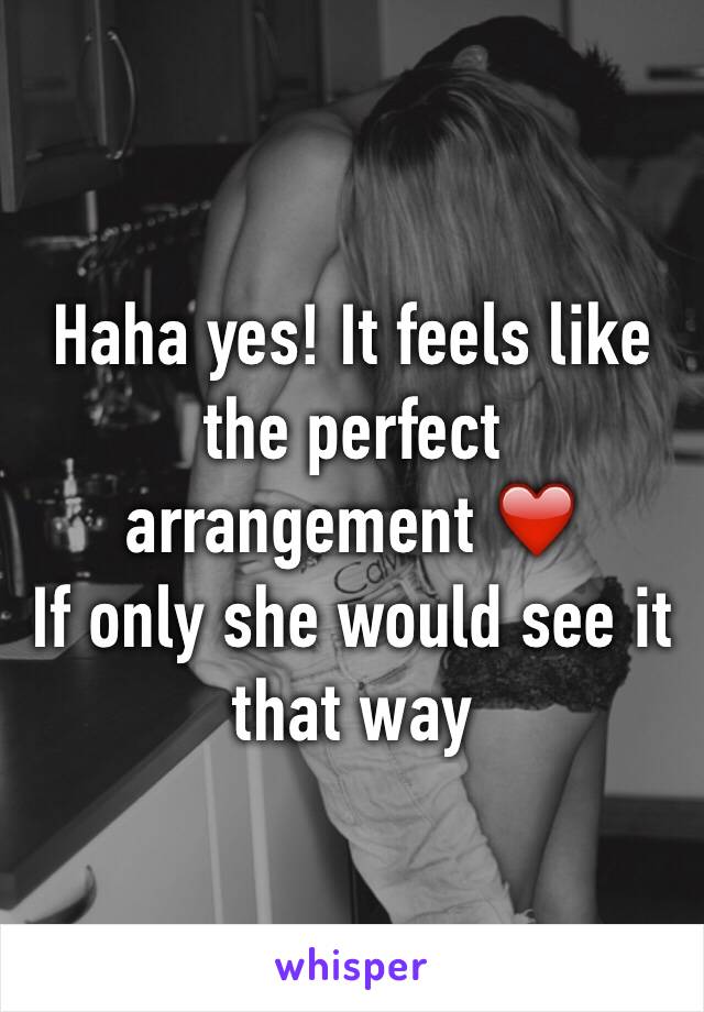 Haha yes! It feels like the perfect arrangement ❤️
If only she would see it that way