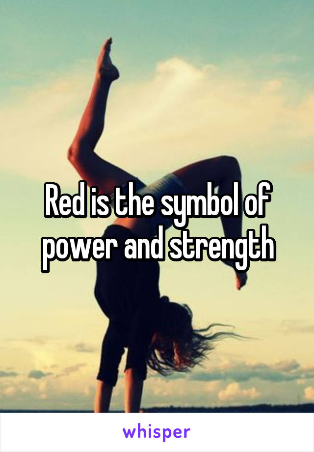 red-is-the-symbol-of-power-and-strength